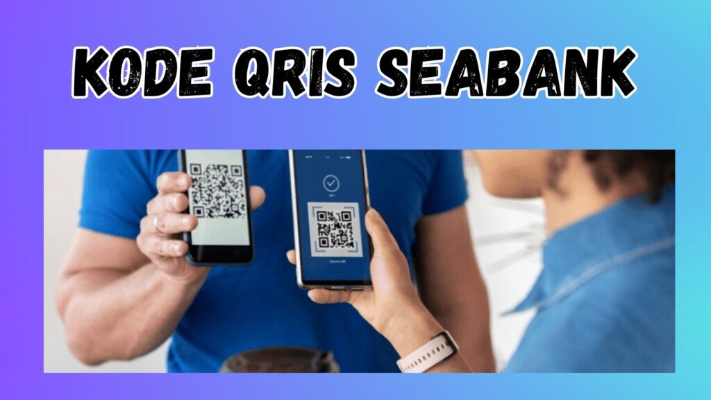 Kode Qris SeaBank - fk-upabs.ac.id