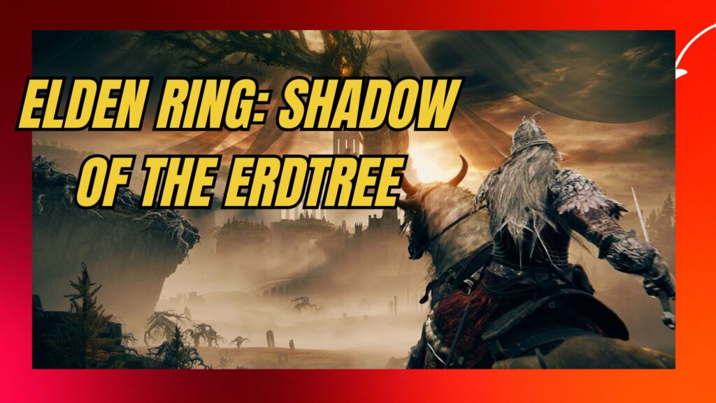 Elden Ring Shadow of the Erdtree - mshelc.org