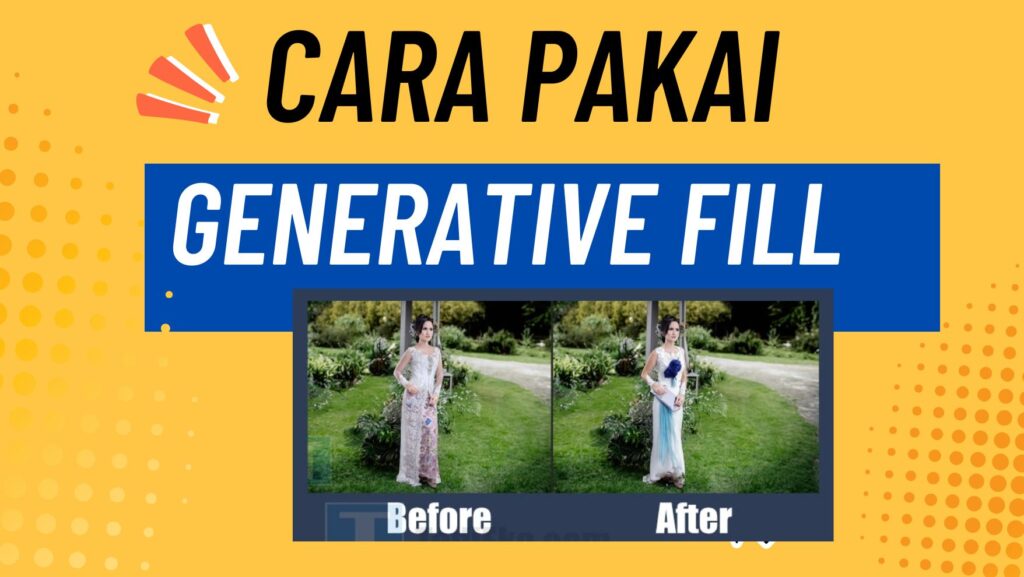 cara pakai generative fill - fk-upabs.ac.id
