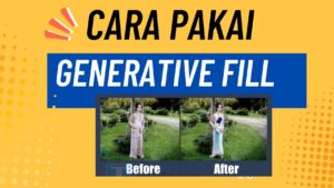 cara pakai generative fill - fk-upabs.ac.id