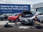 kegiatan-dicoba-wuling-review